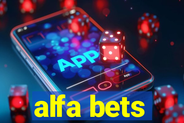 alfa bets